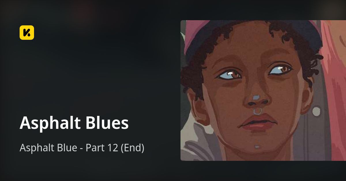 Asphalt Blues | Read Asphalt Blue - Part 12 (End) 封面