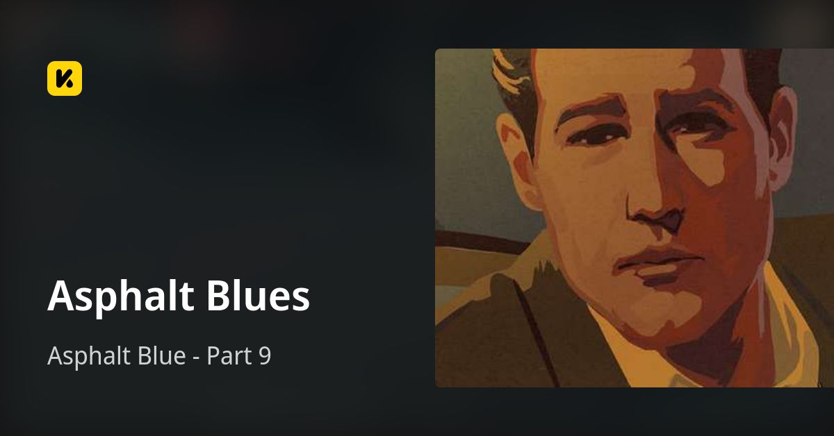 Asphalt Blues | Read Asphalt Blue - Part 9 封面