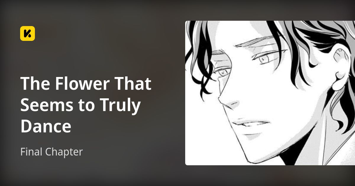 The Flower That Seems to Truly Dance | Read Final Chapter 封面
