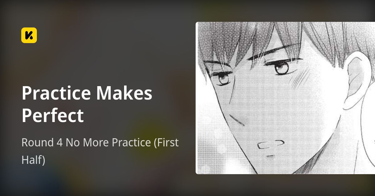 Practice Makes Perfect | Read Round 4 No More Practice (First Half) 封面