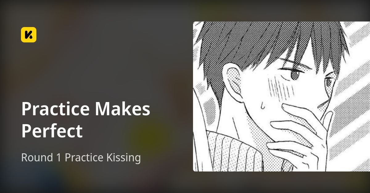 Practice Makes Perfect | Read Round 1 Practice Kissing 封面