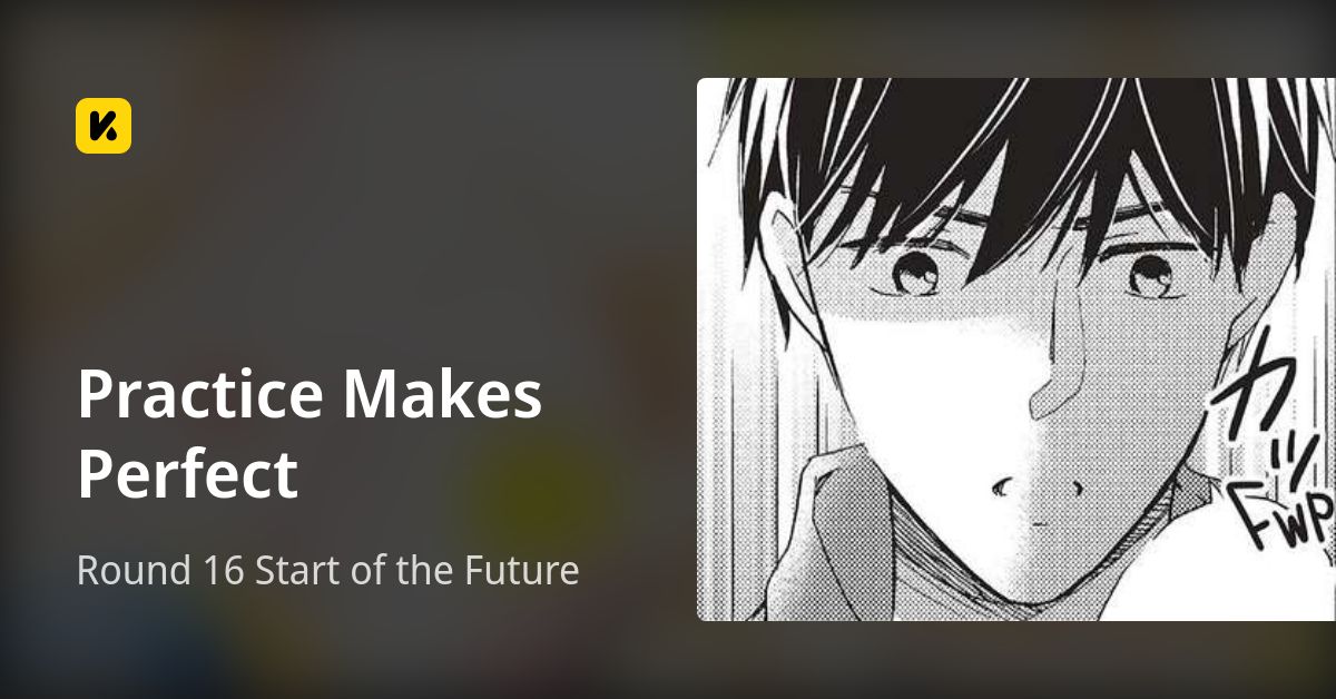 Practice Makes Perfect | Read Round 16 Start of the Future 封面