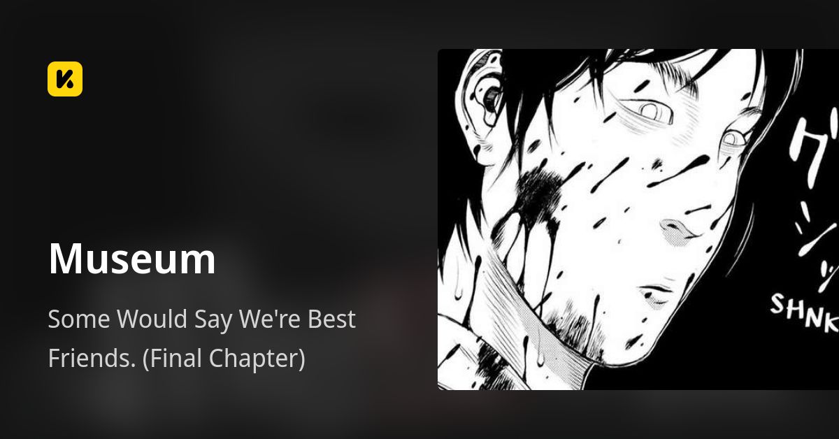 Museum | Read Some Would Say We're Best Friends. (Final Chapter) 封面