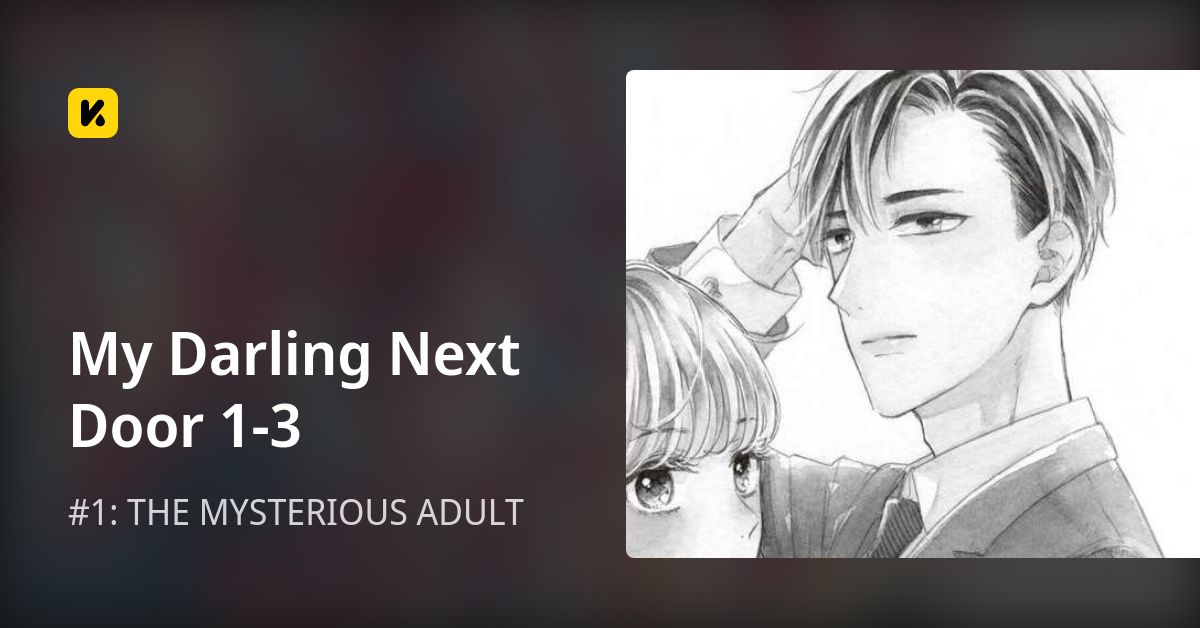 My Darling Next Door 1-3 | Read #1: THE MYSTERIOUS ADULT 封面