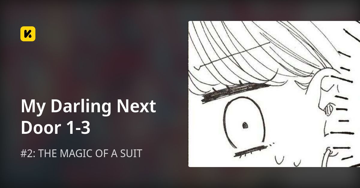My Darling Next Door 1-3 | Read #2: THE MAGIC OF A SUIT 封面