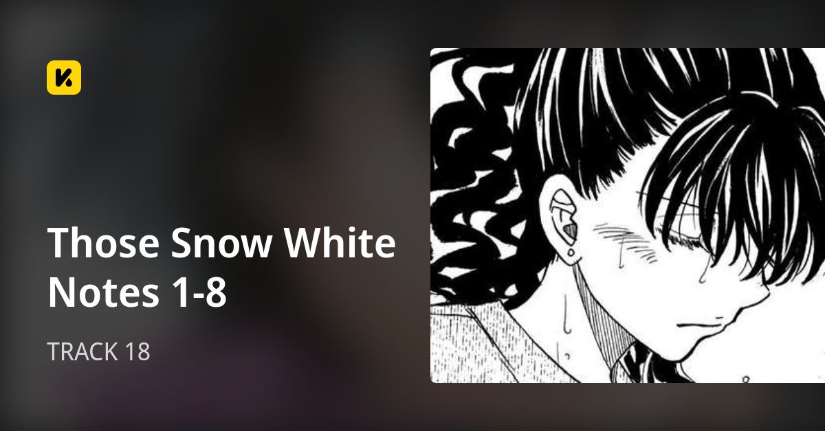 Those Snow White Notes 1-8 | Read TRACK 18 封面
