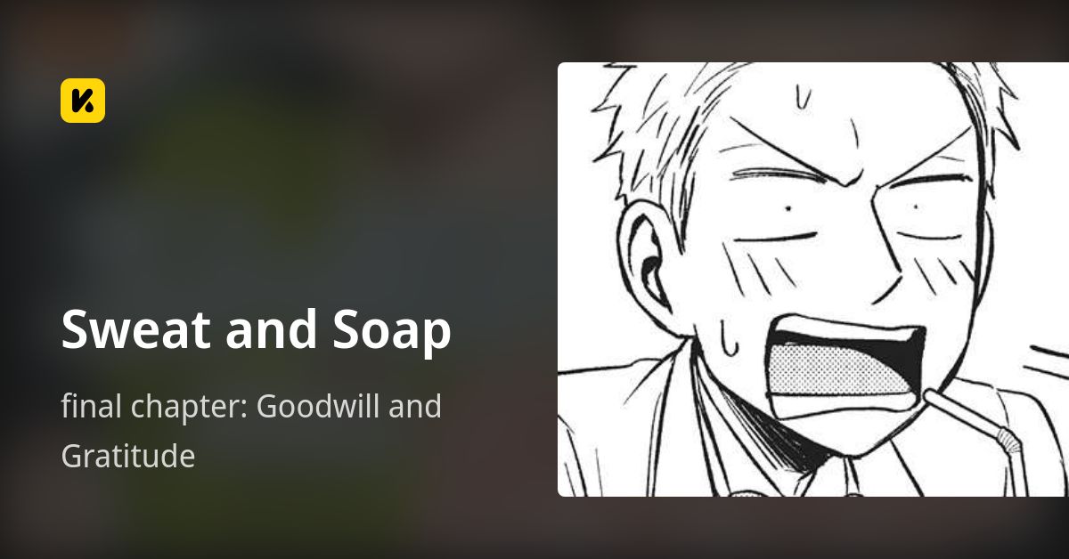 Sweat and Soap | Read final chapter: Goodwill and Gratitude 封面