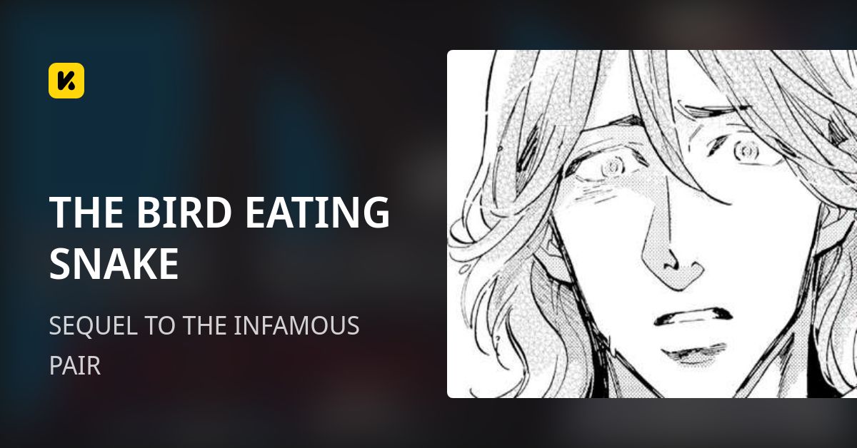 THE BIRD EATING SNAKE | Read SEQUEL TO THE INFAMOUS PAIR 封面