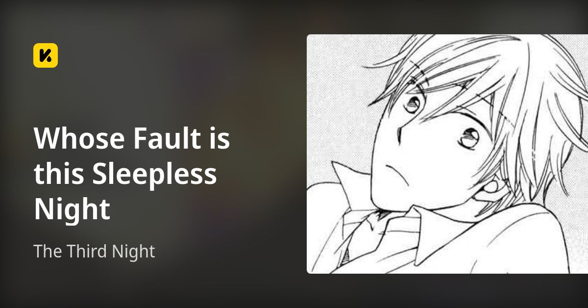 Whose Fault is this Sleepless Night | Read The Third Night 封面