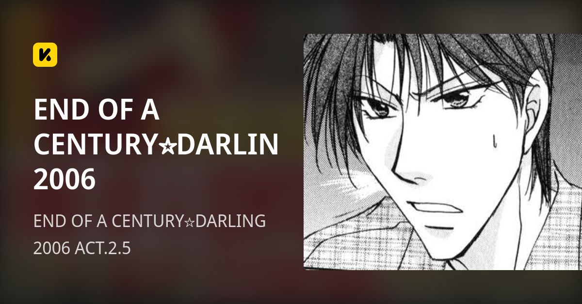 END OF A CENTURY☆DARLING 2006 | Read END OF A CENTURY☆DARLING 2006 ACT.2.5 封面