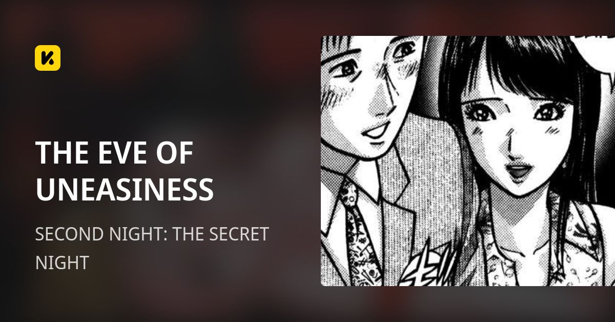 THE EVE OF UNEASINESS | Read SECOND NIGHT: THE SECRET NIGHT 封面