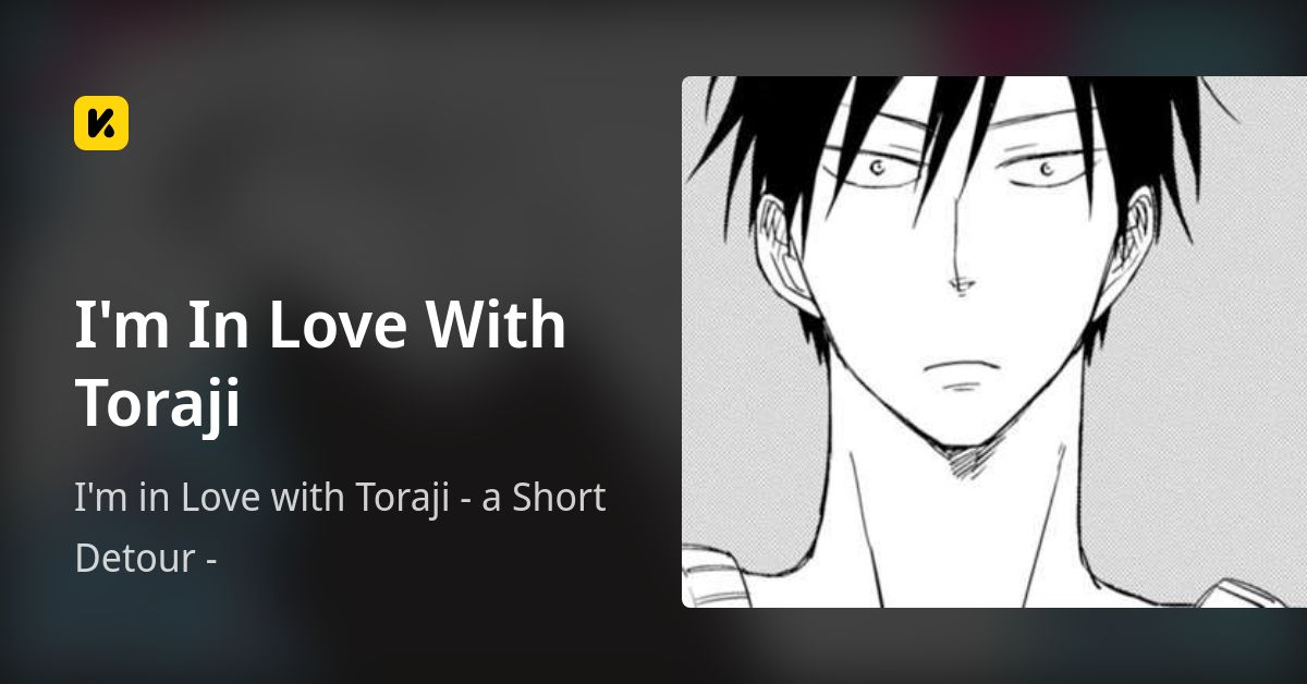 I'm In Love With Toraji | Read I'm in Love with Toraji - a Short Detour - 封面