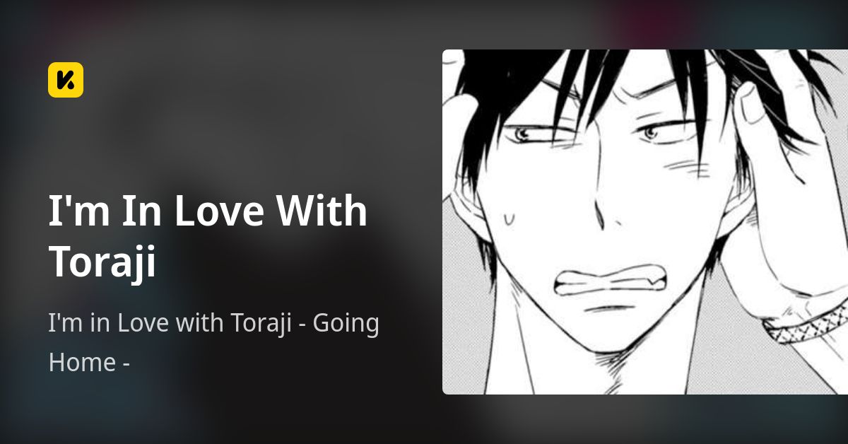 I'm In Love With Toraji | Read I'm in Love with Toraji - Going Home - 封面