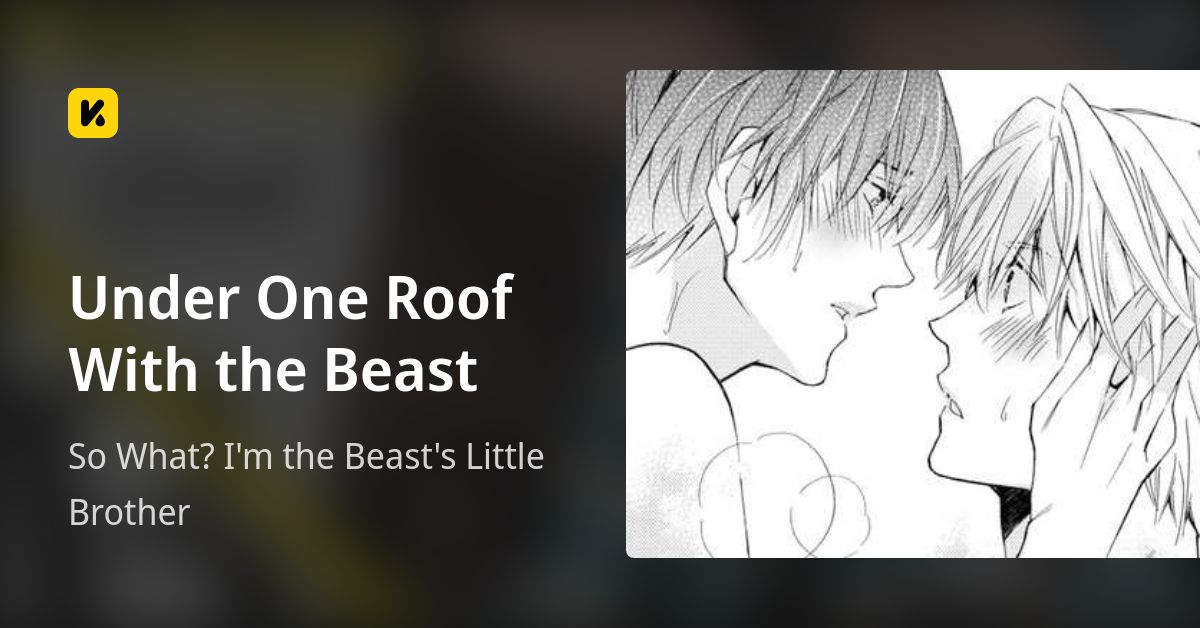 Under One Roof With the Beast | Read So What? I'm the Beast's Little Brother 封面