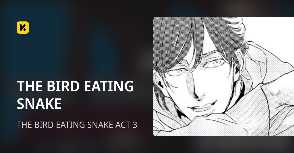 THE BIRD EATING SNAKE | Read THE BIRD EATING SNAKE ACT 3 封面