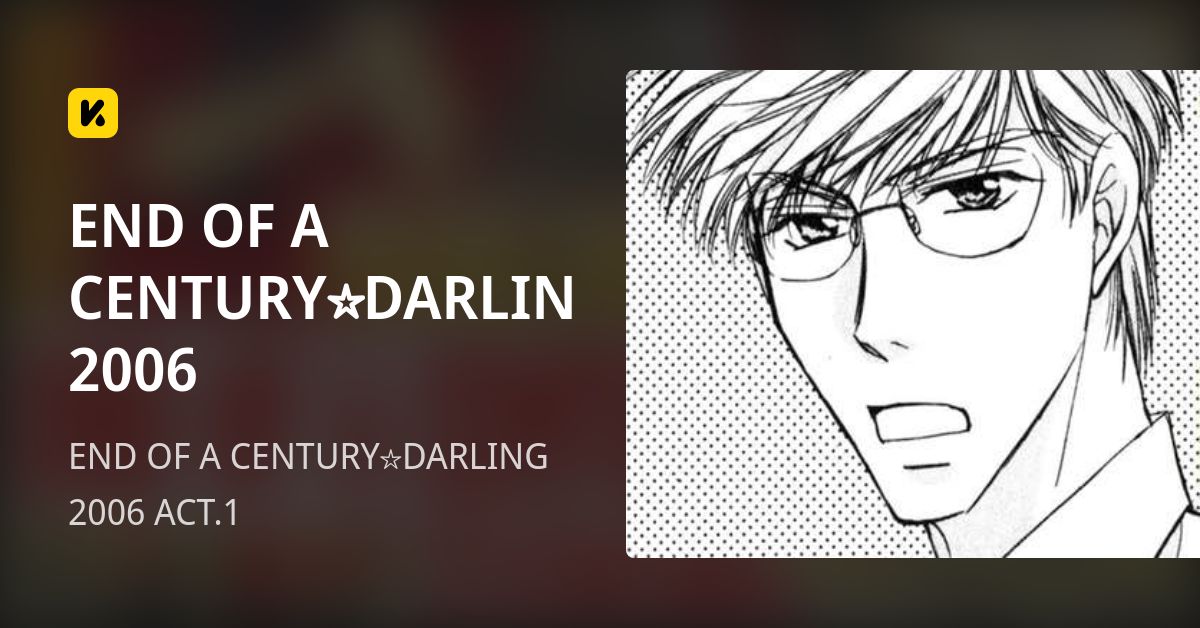 END OF A CENTURY☆DARLING 2006 | Read END OF A CENTURY☆DARLING 2006 ACT.1 封面