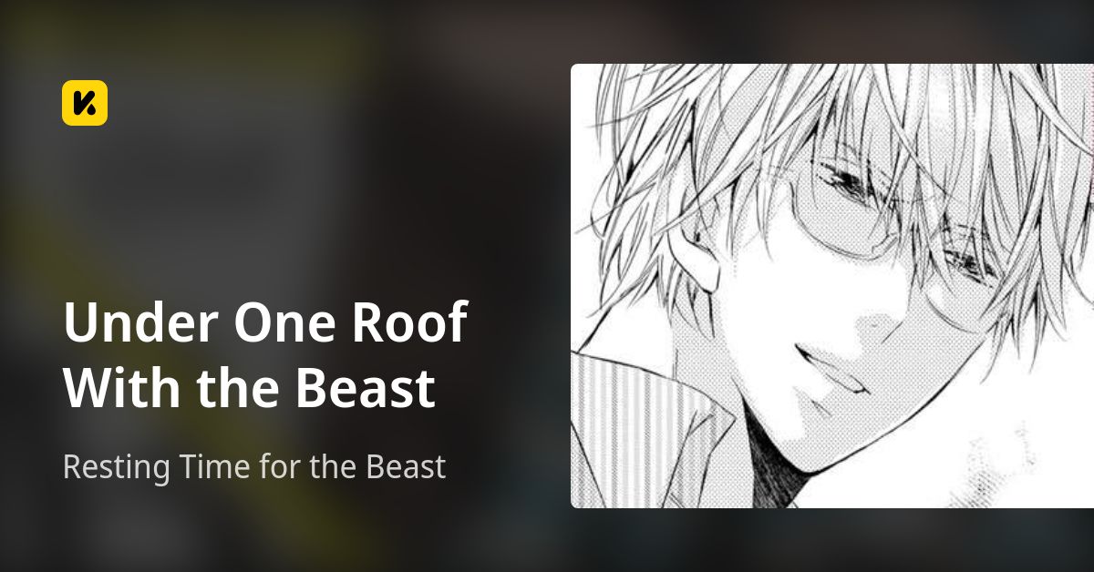 Under One Roof With the Beast | Read Resting Time for the Beast 封面