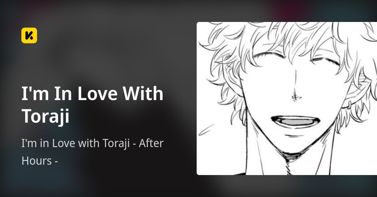 I'm In Love With Toraji | Read I'm in Love with Toraji - After Hours - 封面