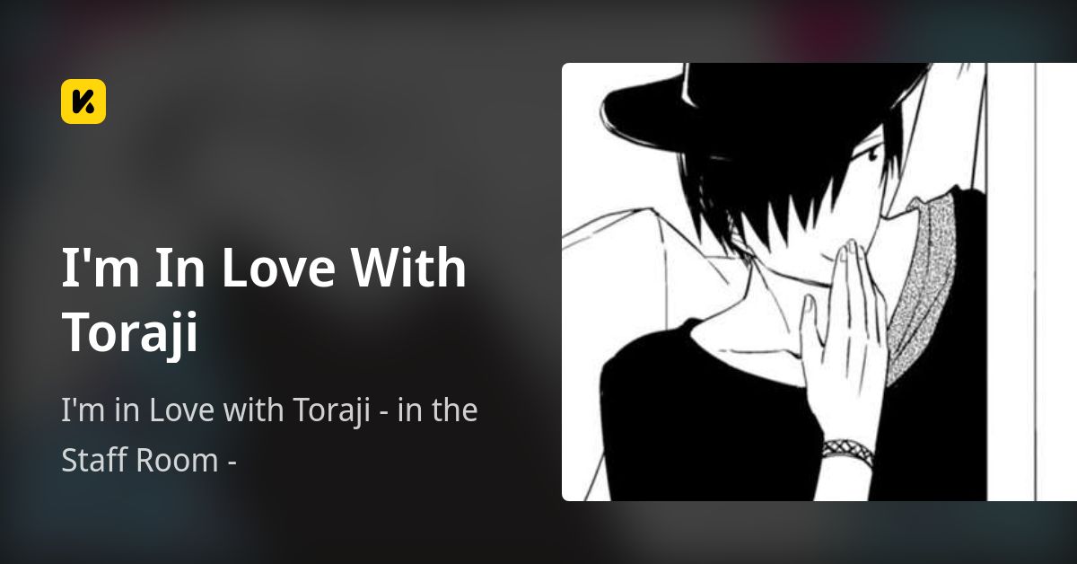 I'm In Love With Toraji | Read I'm in Love with Toraji - in the Staff Room - 封面
