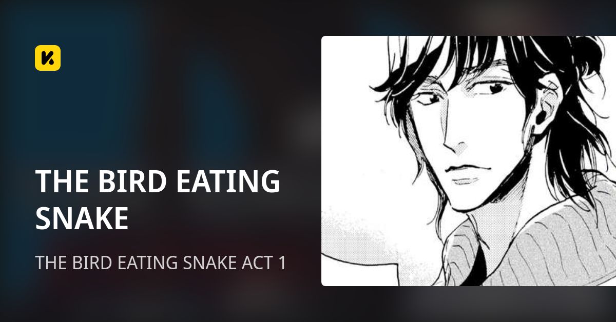 THE BIRD EATING SNAKE | Read THE BIRD EATING SNAKE ACT 1 封面