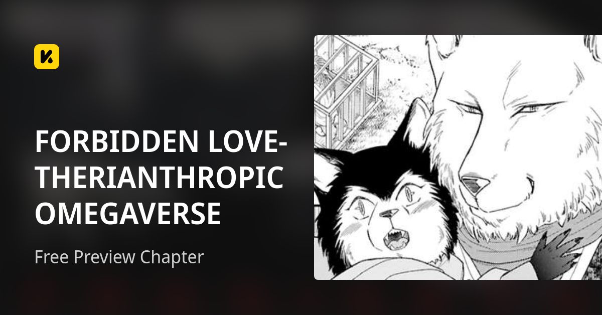 FORBIDDEN LOVE-THERIANTHROPIC OMEGAVERSE | Read Free Preview Chapter 封面