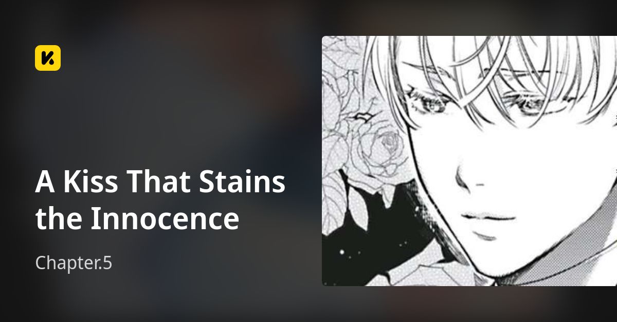 A Kiss That Stains the Innocence | Read Chapter.5 封面
