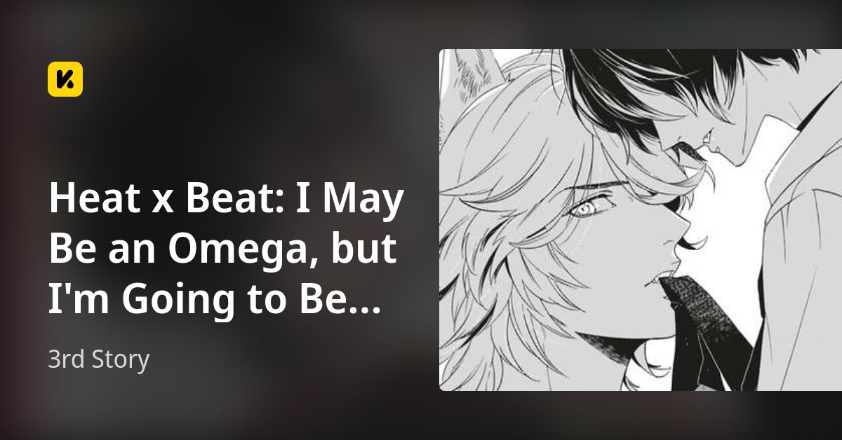 Heat x Beat: I May Be an Omega, but I'm Going to Be an Idol! | Read 3rd Story 封面