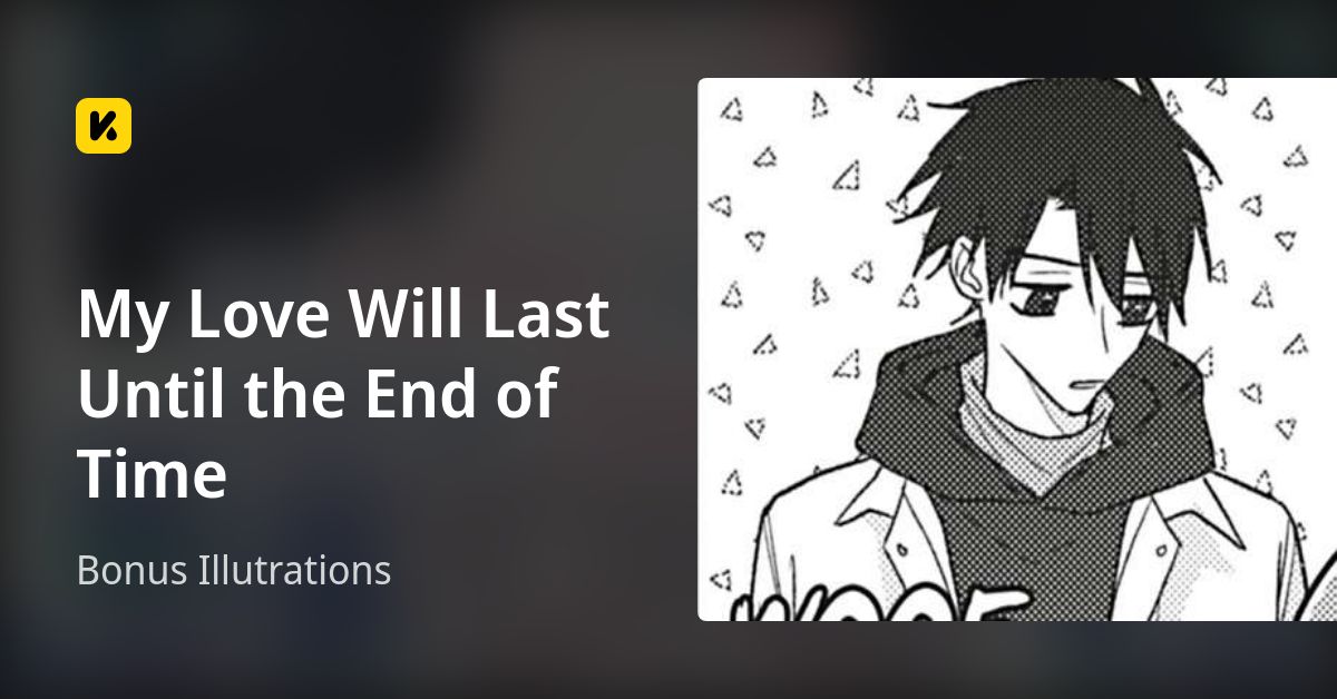 My Love Will Last Until the End of Time | Read Bonus Illutrations 封面