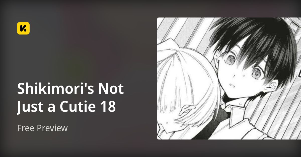 Shikimori's Not Just a Cutie 18 | Read Free Preview 封面