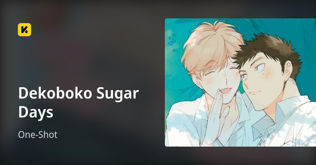 Dekoboko Sugar Days | Read One-Shot 封面
