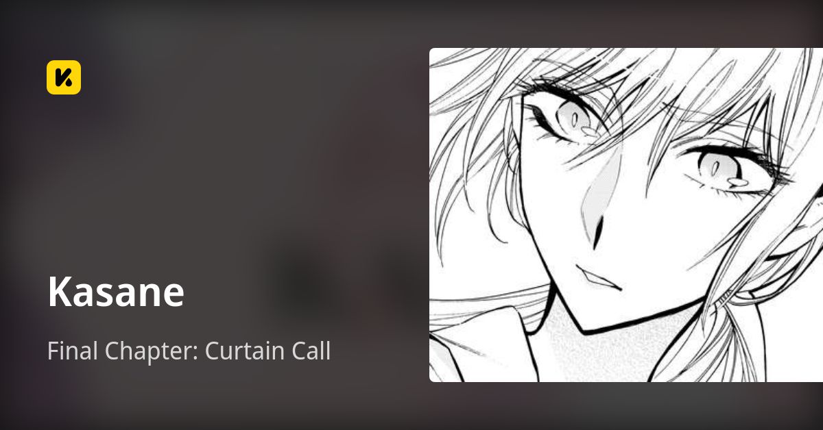 Kasane | Read Final Chapter: Curtain Call 封面