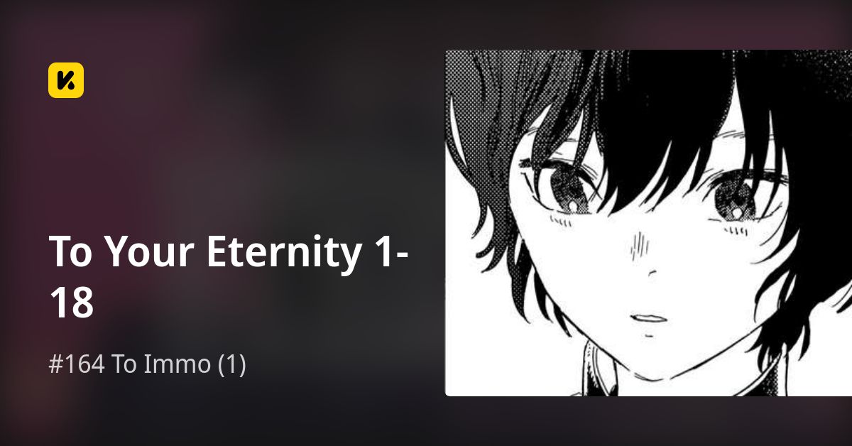 To Your Eternity 1-18 | Read #164 To Immo (1) 封面