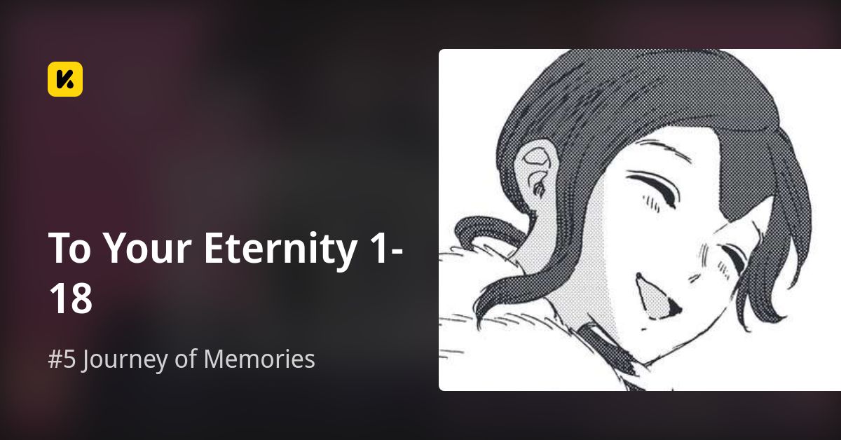 To Your Eternity 1-18 | Read #5 Journey of Memories 封面