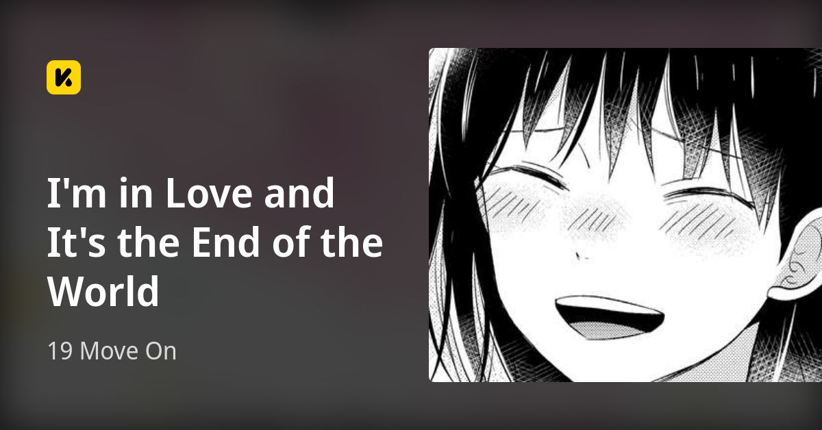 I'm in Love and It's the End of the World | Read 19 Move On 封面