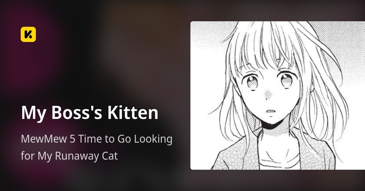 My Boss's Kitten | Read MewMew 5 Time to Go Looking for My Runaway Cat 封面