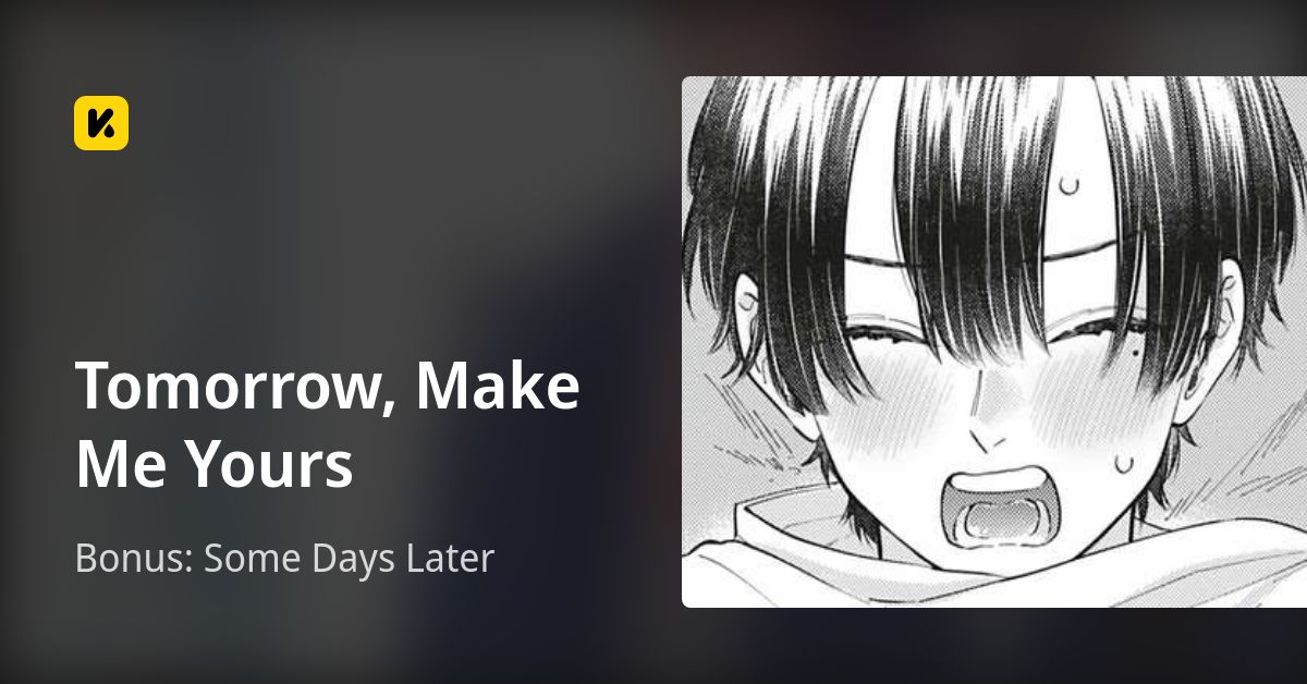 Tomorrow, Make Me Yours | Read Bonus: Some Days Later 封面