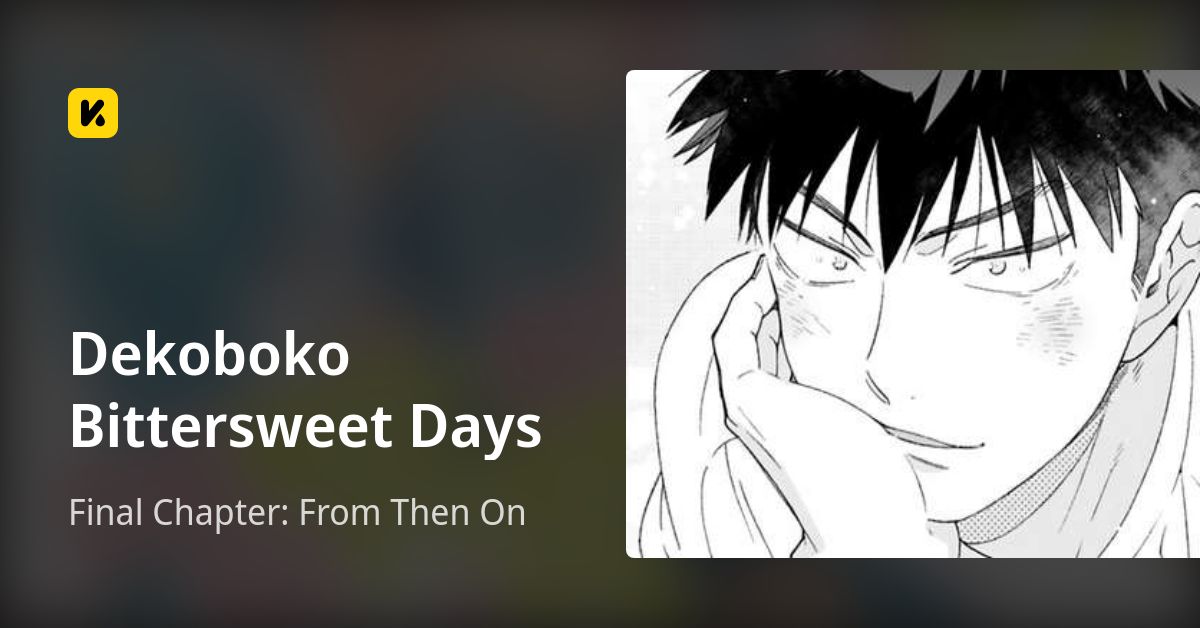 Dekoboko Bittersweet Days | Read Final Chapter: From Then On 封面