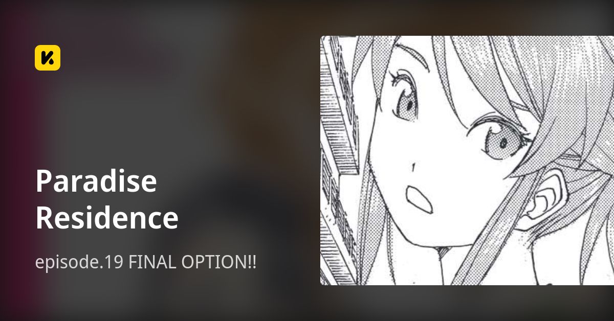 Paradise Residence | Read episode.19 FINAL OPTION!! 封面