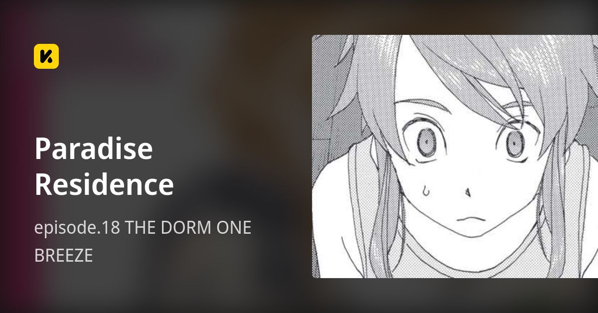 Paradise Residence | Read episode.18 THE DORM ONE BREEZE 封面