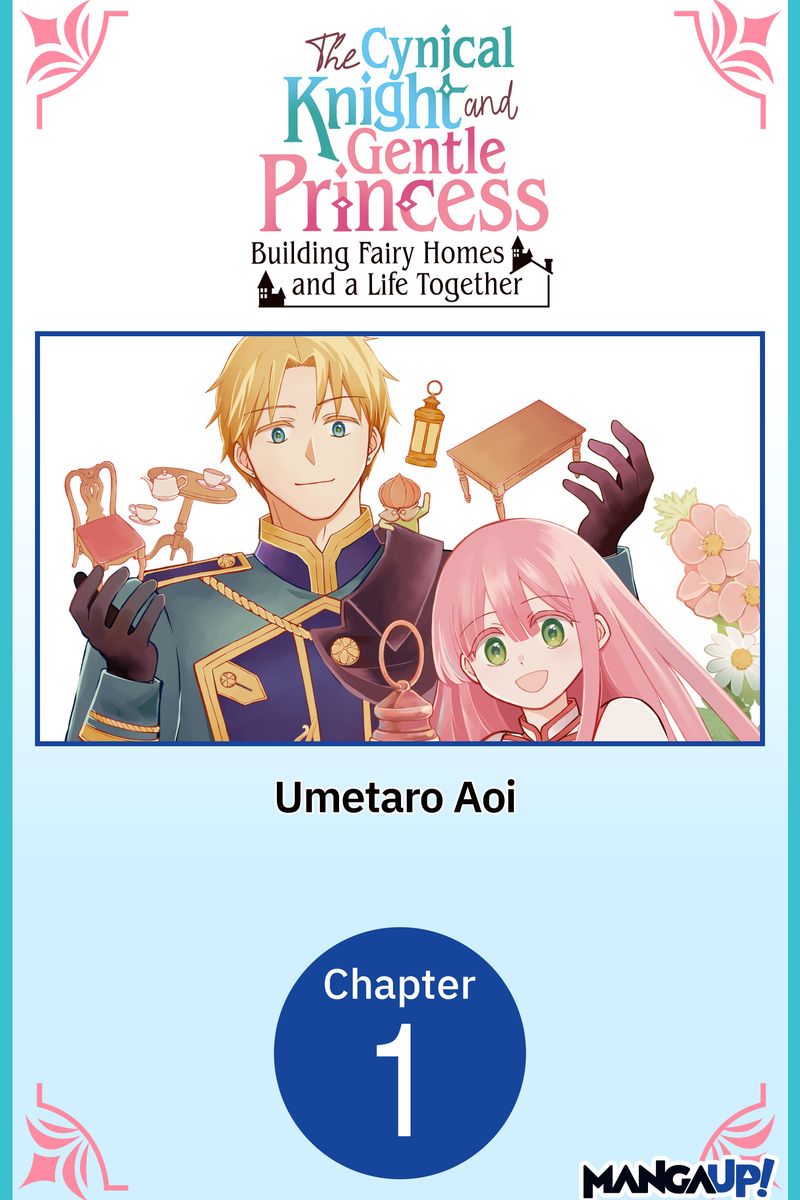 The Cynical Knight and Gentle Princess: Building Fairy Homes and a Life Together 封面
